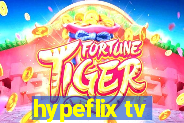 hypeflix tv